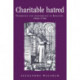 Charitable Hatred: Tolerance and Intolerance in England, 1500–1700