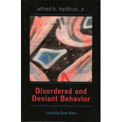 Disordered and Deviant Behavior: Learning Gone Awry