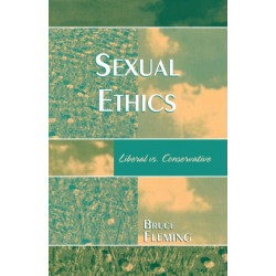 Sexual Ethics: Liberal vs. Conservative