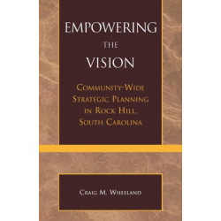 Empowering the Vision: Community-Wide Strategic Planning in Rock Hill, South Carolina