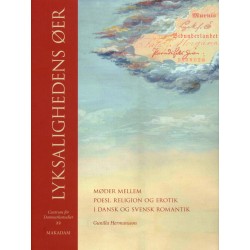 Lyksalighedens øer: møder mellem poesi, religion og erotik i dansk og svensk romantik