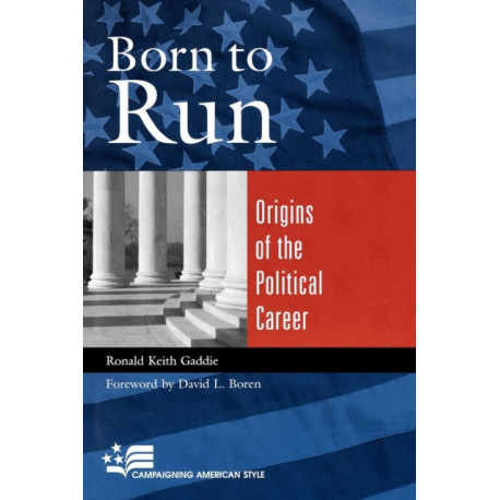 Born to Run: Origins of the Political Career
