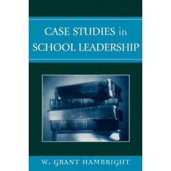 Case Studies in School Leadership