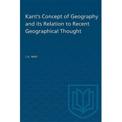 Kant's Concept of Geography and Its Relation to Recent Geographical Thought