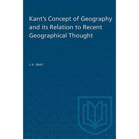 Kant's Concept of Geography and Its Relation to Recent Geographical Thought
