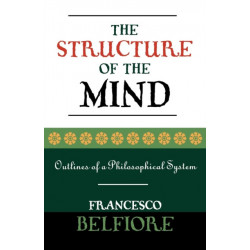 The Structure of the Mind: Outlines of a Philosophical System