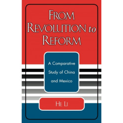 From Revolution to Reform: A Comparative Study of China and Mexico