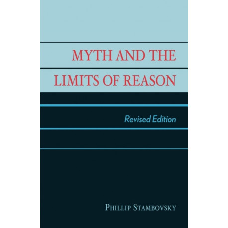 Myth and the Limits of Reason