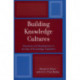 Building Knowledge Cultures: Education and Development in the Age of Knowledge Capitalism