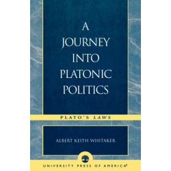 A Journey Into Platonic Politics: Plato's Laws