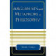 Arguments and Metaphors in Philosophy