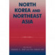 North Korea and Northeast Asia