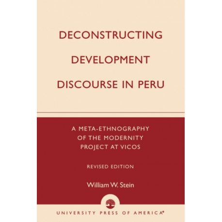 Deconstructing Development Discourse in Peru: A Meta-Ethnography of the Modernity Project at Vicos