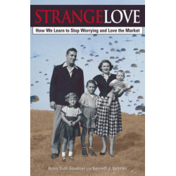 Strange Love: Or How We Learn to Stop Worrying and Love the Market