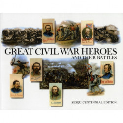 Great Civil War Heroes and Their Battles
