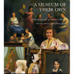 A Museum of Their Own: National Museum of Women in the Arts