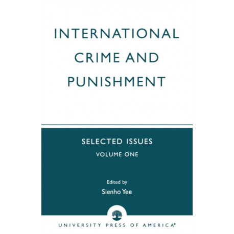 International Crime and Punishment: Selected Issues, Volume 1