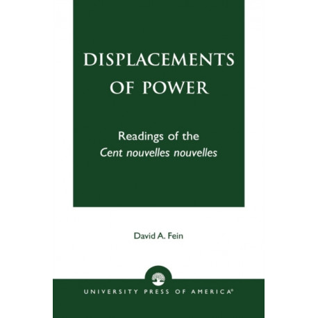 Displacements of Power: Readings of the Cent nouvelles nouvelles