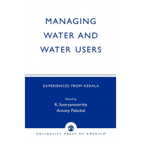 Managing Water and Water Users: Experiences from Kerala