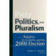 Piety, Politics, and Pluralism: Religion, the Courts, and the 2000 Election