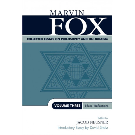 Collected Essays on Philosophy and on Judaism: Ethics, Reflections, Volume Three