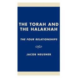 The Torah and the Halakhah: The Four Relationships