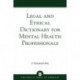 Legal and Ethical Dictionary for Mental Health Professionals