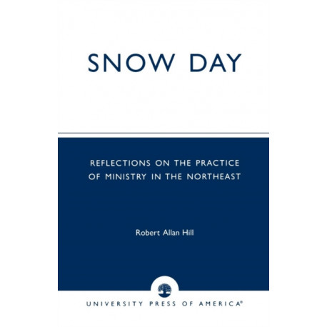 Snow Day: Reflections on the Practice of Ministry in the Northeast