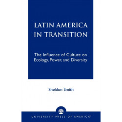 Latin America in Transition: The Influence of Culture on Ecology, Power, and Diversity