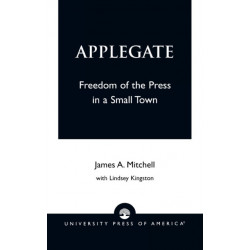 Applegate: Freedom of the Press in a Small Town