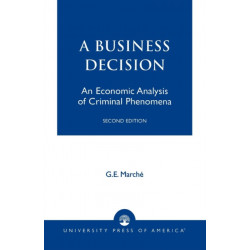 Murder as a Business Decision: An Economic Analysis of Criminal Phenomena