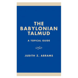The Babylonian Talmud: A Topical Guide