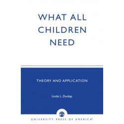 What All Children Need: Theory and Application