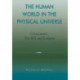 The Human World in the Physical Universe: Consciousness, Free Will, and Evolution