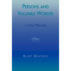 Persons and Valuable Worlds: A Global Philosophy