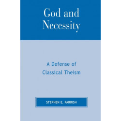 God and Necessity: A Defense of Classical Theism