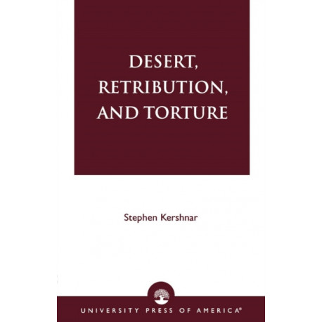 Desert, Retribution, and Torture