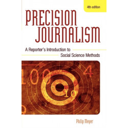 Precision Journalism: A Reporter's Introduction to Social Science Methods