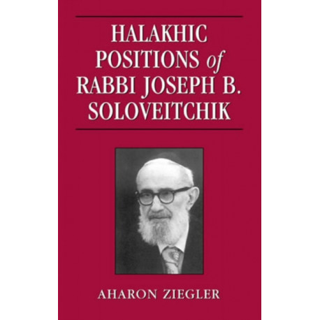 Halakhic Positions of Rabbi Joseph B. Soloveitchik