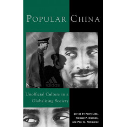 Popular China: Unofficial Culture in a Globalizing Society