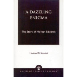 A Dazzling Enigma: The Story of Morgan Edwards