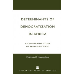 Determinants of Democratization in Africa: A Comparative Study of Benin and Togo