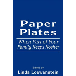 Paper Plates: When Part of Your Family Keeps Kosher