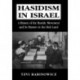 Hasidism in Israel: A History of the Hasidic Movement and Its Masters in the Holy Land