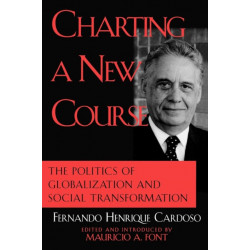 Charting a New Course: The Politics of Globalization and Social Transformation