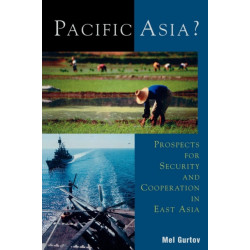 Pacific Asia?: Prospects for Security and Cooperation in East Asia