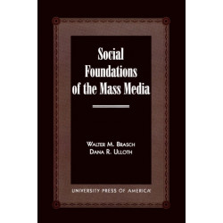 Social Foundations of the Mass Media