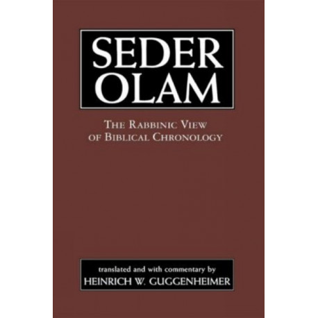 Seder Olam: The Rabbinic View of Biblical Chronology
