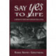 Say Yes to Life: A Book of Thoughts for Better Living