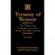Tyranny of Reason: The Origins and Consequences of the Social Scientific Outlook